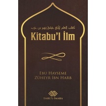 Kitabu'l İlm - Ebu Hayseme Züheyr İbn Harb - Daru'l İmara