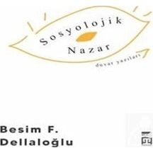 Sosyolojik Nazar / Besim F. Dellaloğlu