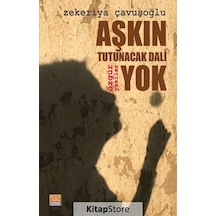 Aşkın Tutunacak Dalı Yok - Zekeriya Çavuşoğlu - Tunç Yayıncılık