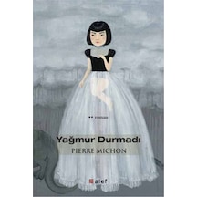 Yağmur Durmadı - Pierre Michon - Alef