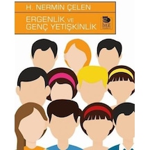 Ergenlik ve Genç Yetişkinlik - H. Nermin Çelen - İmge Kitabevi