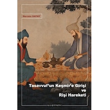 Tasavvuf'un Keşmir'e Girişi Ve Rişi Hareketi / Nermin Hatay