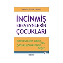 İncinmiş Ebeveynlerin Çocukları / Şahin Çiftçi