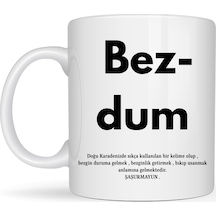Bezdum Yazılı Karadeniz Mizah Temalı Kupa Model 239 Komik Baskılı Seramik Kahve Kupası Diğer