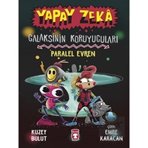 Timaş Çocuk - Yapay Zeka Galaksinin Koruyucuları - Paralel Evren
