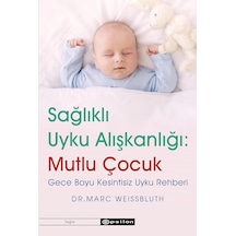 Sağlıklı Uyku Alışkanlığı: Mutlu Çocuk: Gece Boyu Kesintisiz Uyku Rehberi