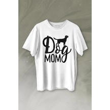 Mother Of Dog Mom Köpek Annesi Hayvansever Veteriner Mommy Baskılı Tişört Unisex T-shirt 001