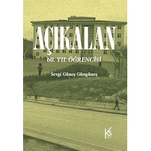 Açıkalan: 60. Yıl Öğrencisi / Sevgi Güneş Güngüneş