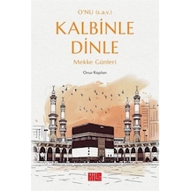 O'nu S.a.v. Kalbinle Dinle / Onur Kaplan