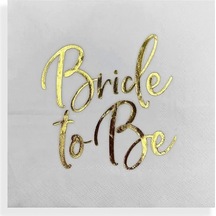 Bride To Be Gold Yazılı Peçete Geçişli Beyaz Renkli Bekarlığa Ved