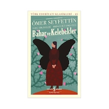 Bahar Ve Kelebekler Toplu Hikayeleri Birinci Cilt 1902-1911