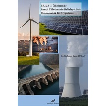 Brıcs-T Ülkelerinde Enerji Tüketiminin Belirleyicileri. Ekonometr