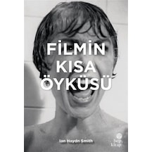 Filmin Kısa Öyküsü - İan Haydn Smith - Hep Kitap