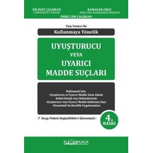 Kullanmaya Yönelik Uyuşturucu veya Uyarıcı Madde Suçları