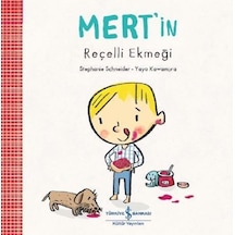 Mert'in Reçelli Ekmeği - Stephanie Schneider - İş Bankası Kültür Yayınları