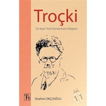 Troçki - 24 Ayar Anti-Komünistin Hikayesi - İbrahim Okçuoğlu - Töz Yayınları