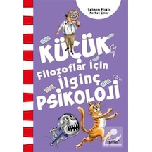 Küçük Filozoflar İçin İlginç Psikoloji / Ferhat Çınar