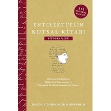 Entelektüelin Kutsal Kitabı - Biyografiler - Noah D. Oppenheim -  David S. Kidder - Maya Kitap