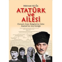 Atatürk Ve Ailesi & Osmanlı Arşiv Belgelerine Göre Atatürk'ün ...