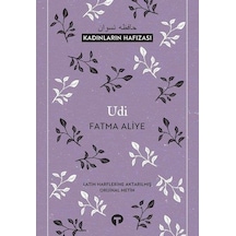 Udi-Kadınların Hafızası - Fatma Aliye - Turkuvaz Kitap