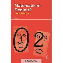 Matematik Mi Dediniz?  -  Yakov Khurgin  -  Doruk Yayınları