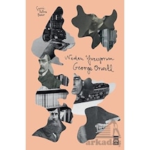 Neden Yazıyorum - George Orwell - Timaş Yayınları
