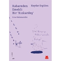 Kabareden Emekli Bir Kızkardeş - Haydar Ergülen - Kırmızı Kedi