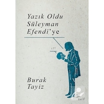 Yazık Oldu Süleyman Efendi'Ye - Burak Tayiz