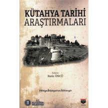 Kütahya Tarihi Araştirmaları / Fariz Öncü