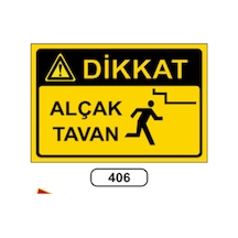 Dikkat Alçak Tavan Uyarı Ikaz Levhası