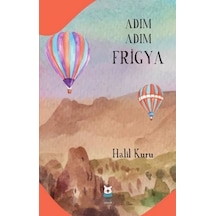 Adım Adım Frigya - Halil Kuru - Luna Yayınları