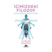 İçimizdeki Filozof: Felsefenin Dönüştürücü Gücü Üzerine Sohbetler