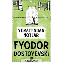 Yeraltından Notlar / Fyodor Mihailoviç Dostoyevski N11.4749