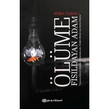 Ölüme Fısıldayan Adam - Büşra Yılmaz - Epsilon Yayınevi