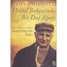 Hevsel Bahçesinde Bir Dut Ağacı: Mehmet Uzun'un Sunuşuyla Canip Yıldırım'la Söyleşi