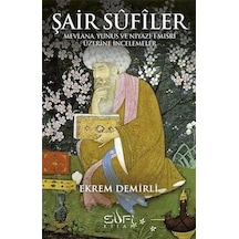 Şair Süfiler - Ekrem Demirli - Sufi Kitap