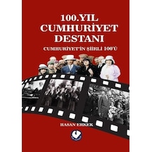 100.yıl Cumhuriyet Destanı / Hasan Erkek
