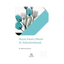 Hayatı Esma-i Hüsna ile Anlamlandırmak / Dr. Mehmet Sürmeli 9786257297431