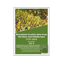 Bryophyta Vol.6 - Bryophyte Locality Data From The Near and Middle East 1775 - 2019 - Adnan Erdağ - Hiperlink