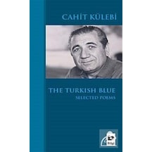 The  Turkish Blue - Cahit Külebi - Bilgi Yayınevi