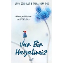 Var Bir Hayalimiz - Uğur Gökbulut -  Talha Bora Öge - İndigo Kitap