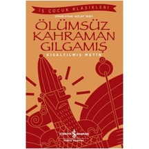 Ölümsüz Kahraman Gılgamış (Kısaltılmış Metin) 9786052959855