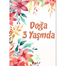 Çiçekler Temalı Doğum Günü Afişi -4 70x100 Cm