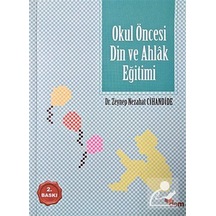 Okul Öncesi Din ve Ahlak Eğitimi - Zeynep Nezahat Özeri - Dem Yayınları