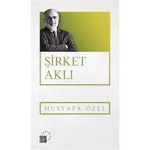 Şirket Aklı / Mustafa Özel