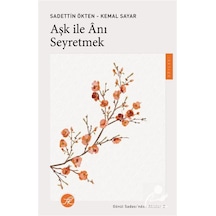 Aşk İle Anı Seyretmek / Gönül Sadası'ndan Akisler 2 / Prof. Dr...