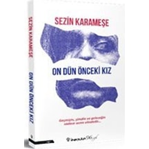 On Dün Önceki Kız - Sezin Karameşe - İnkılap Kitabevi