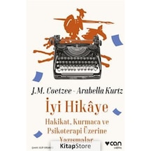 İyi Hikaye: Hakikat Kurmaca ve Psikoterapi Üzerine Yazışmalar - J.M. Coetzee - Can Yayınları