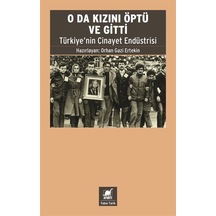 O Da Kızını Öptü Ve Gitti / Orhan Gazi Ertekin