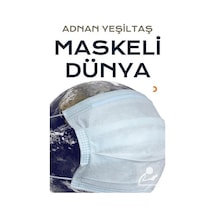 Maskeli Dünya / Adnan Yeşiltaş